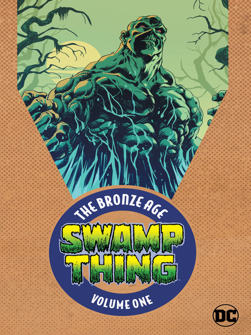 Title details for Swamp Thing: The Bronze Age, Volume 1 by Len Wein - Wait list